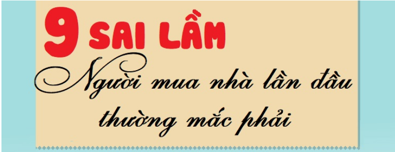 [Infographic] Những sai lầm mà người mua nhà lần đầu hay mắc phải