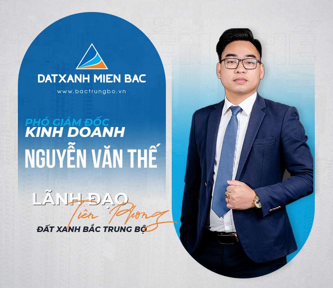 [Series “Chiến Tướng”] Phó GĐKD Nguyễn Văn Thế: Người “Lãnh đạo tiên phong” của Đất Xanh Bắc Trung Bộ